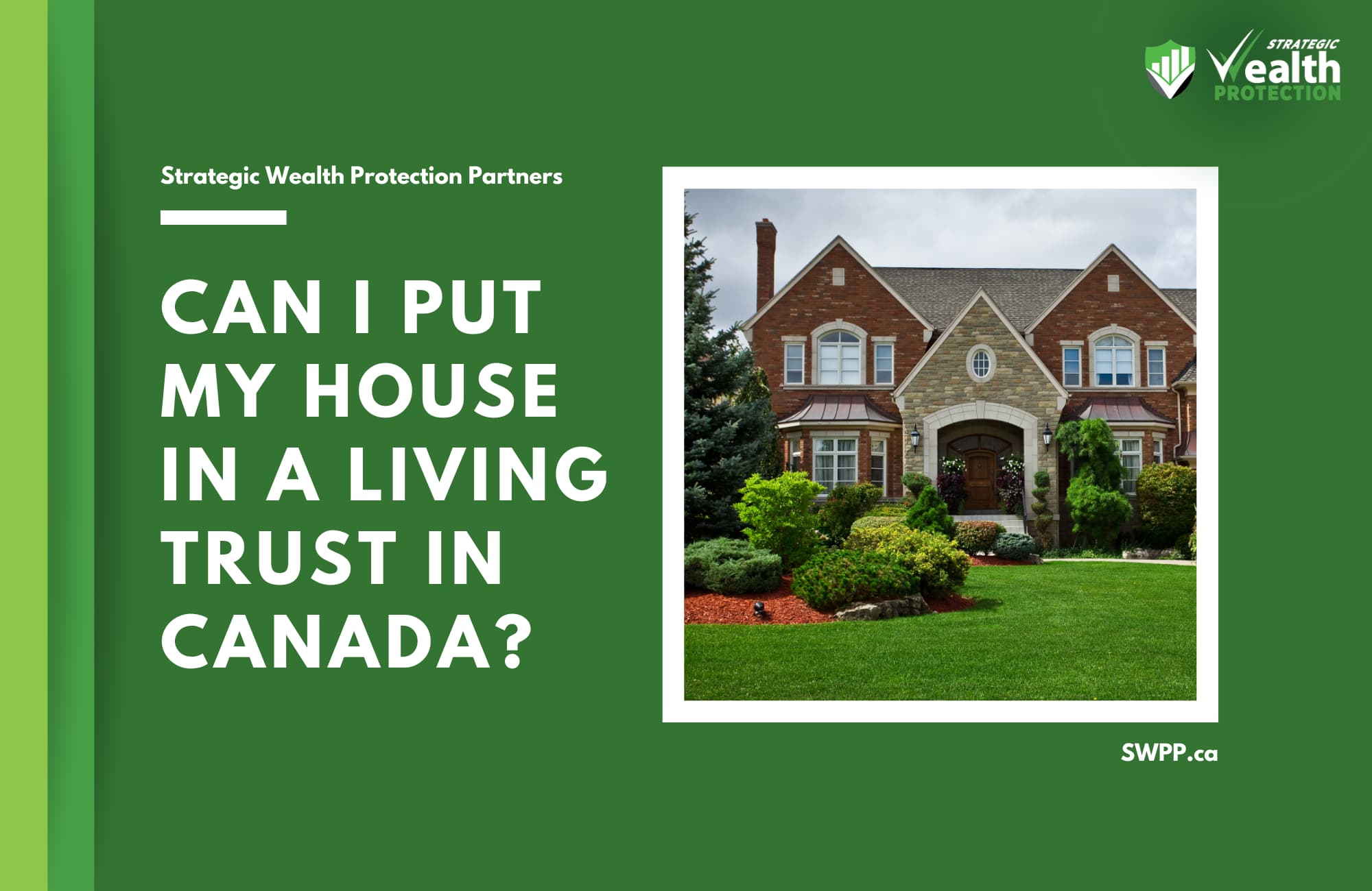 Can I Put My House in a Living Trust in Canada?