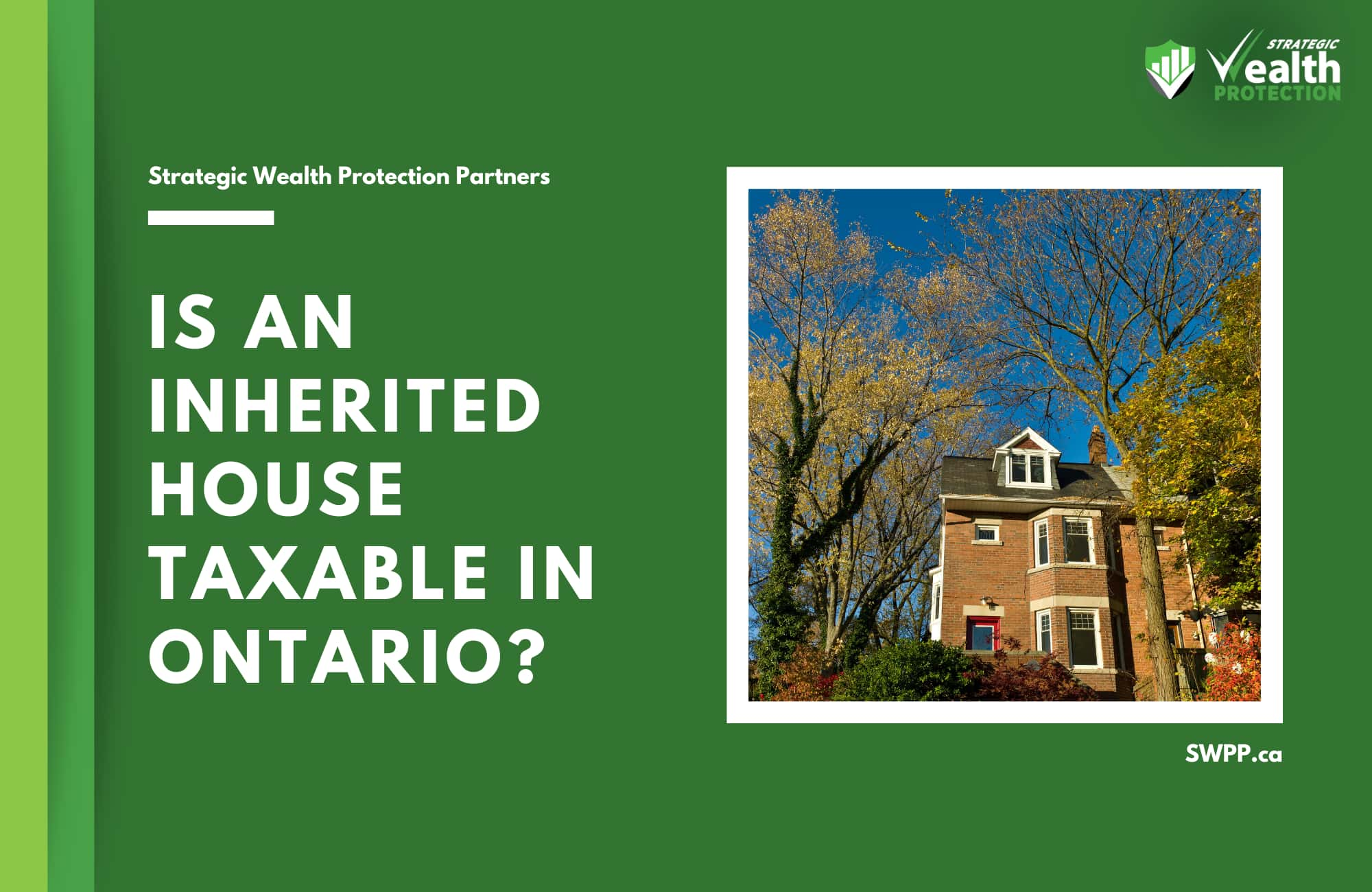 When You Inherit a House, Is It Taxable in Ontario?