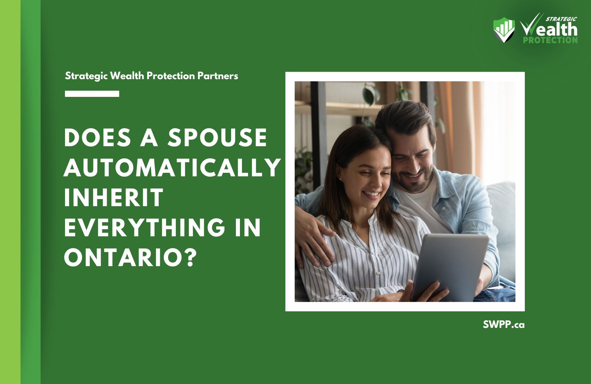 Does a Spouse Automatically Inherit Everything in Ontario?