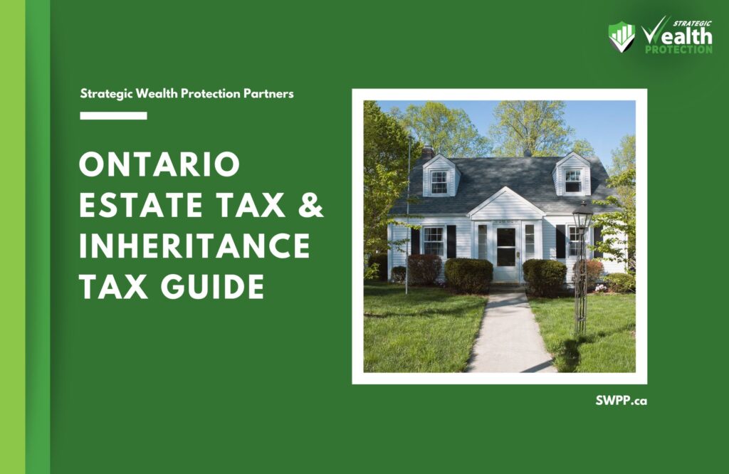 Ontario Estate Tax and Inheritance Tax Guide