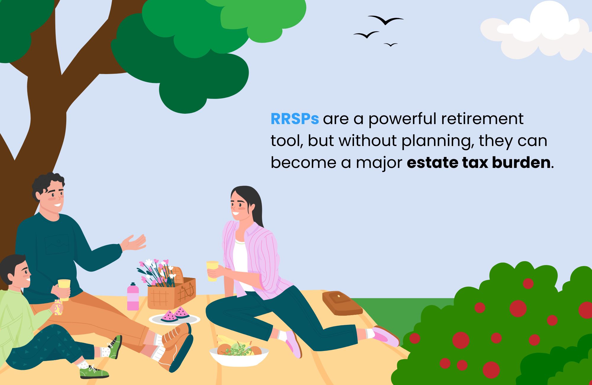 RRSPs are one of the most powerful retirement tools in Canada, but without planning, they can also become one of your estate’s largest tax liabilities. 