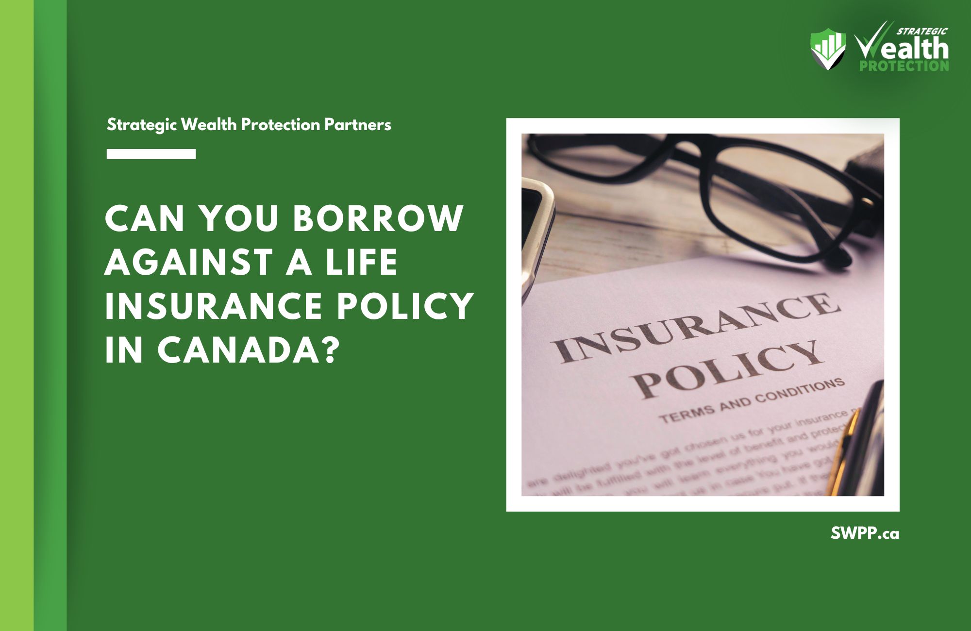 Can You Borrow against a Life Insurance Policy in Canada?