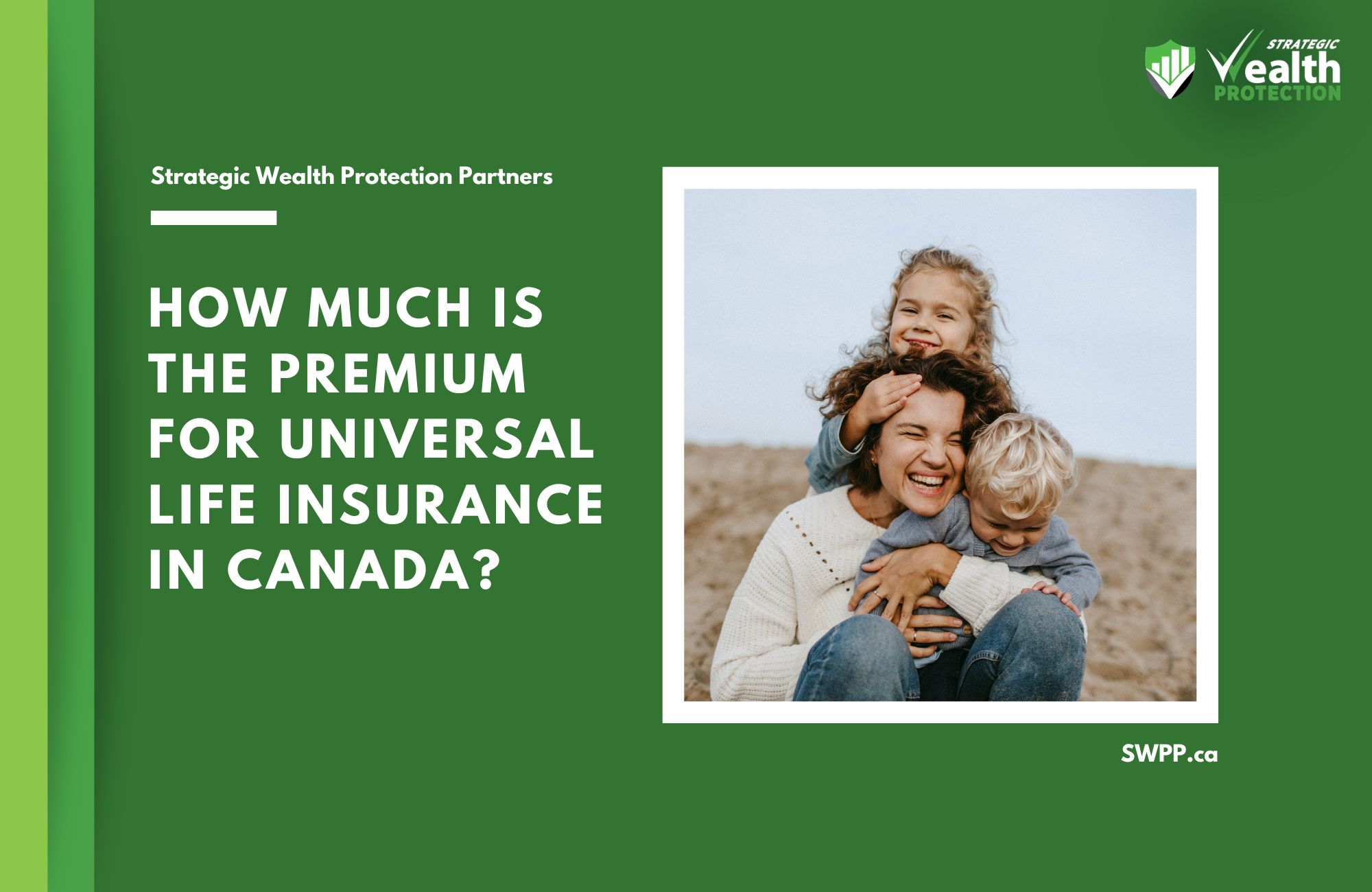 How Much Is the Premium for Universal Life Insurance in Canada?