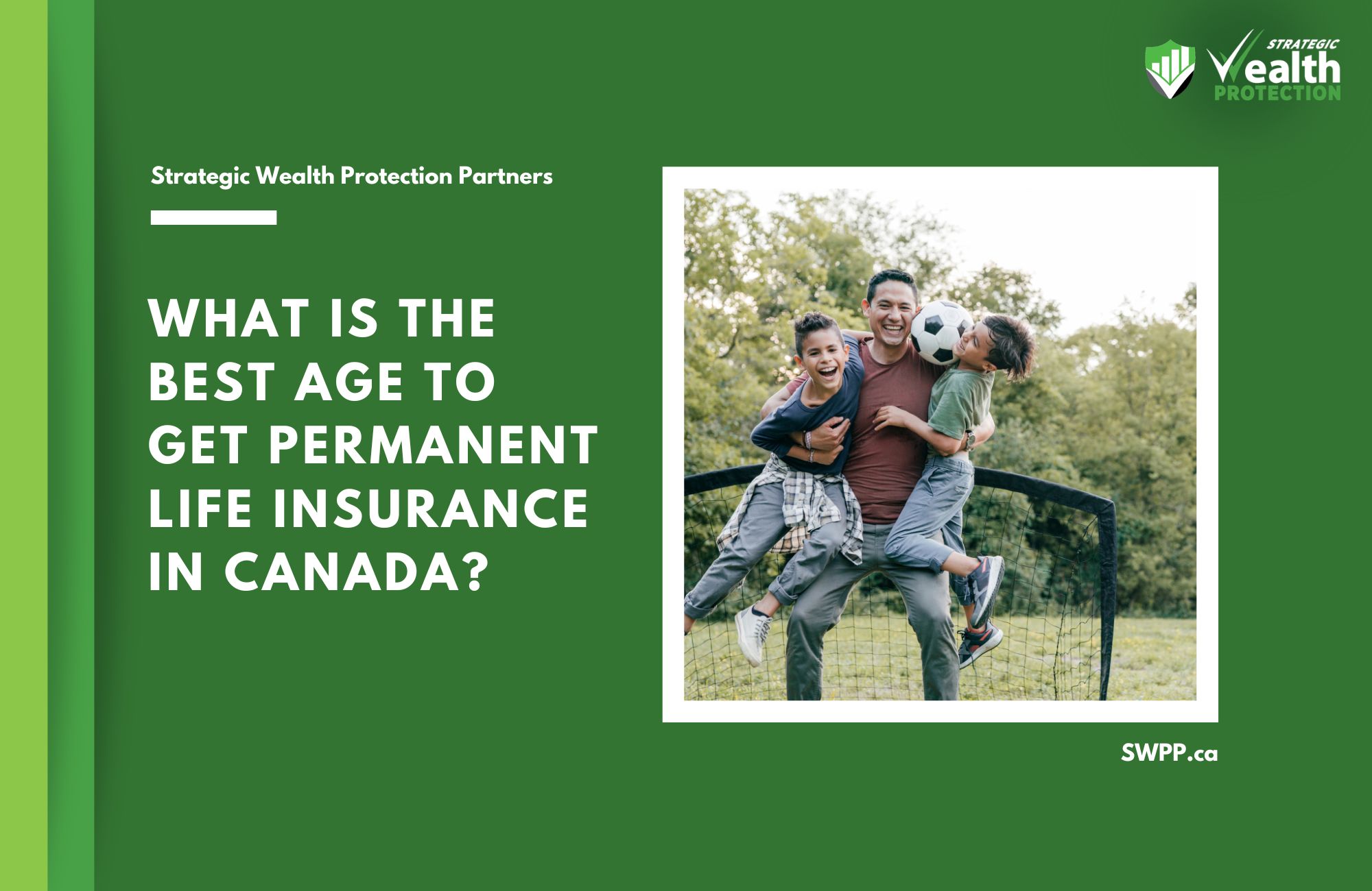 What Is the Best Age to Get Permanent Life Insurance in Canada?