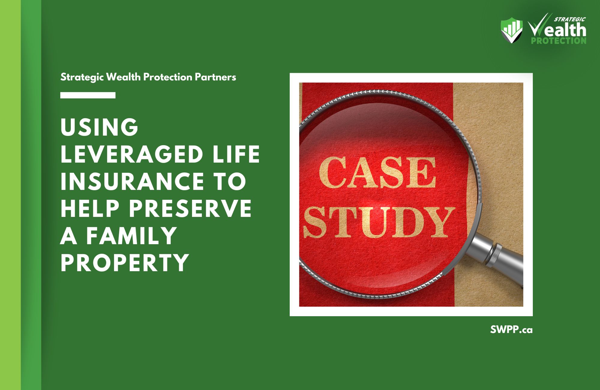 Case Study: How Leveraged Life Insurance Helped Preserve a Family Rental Property in Ontario