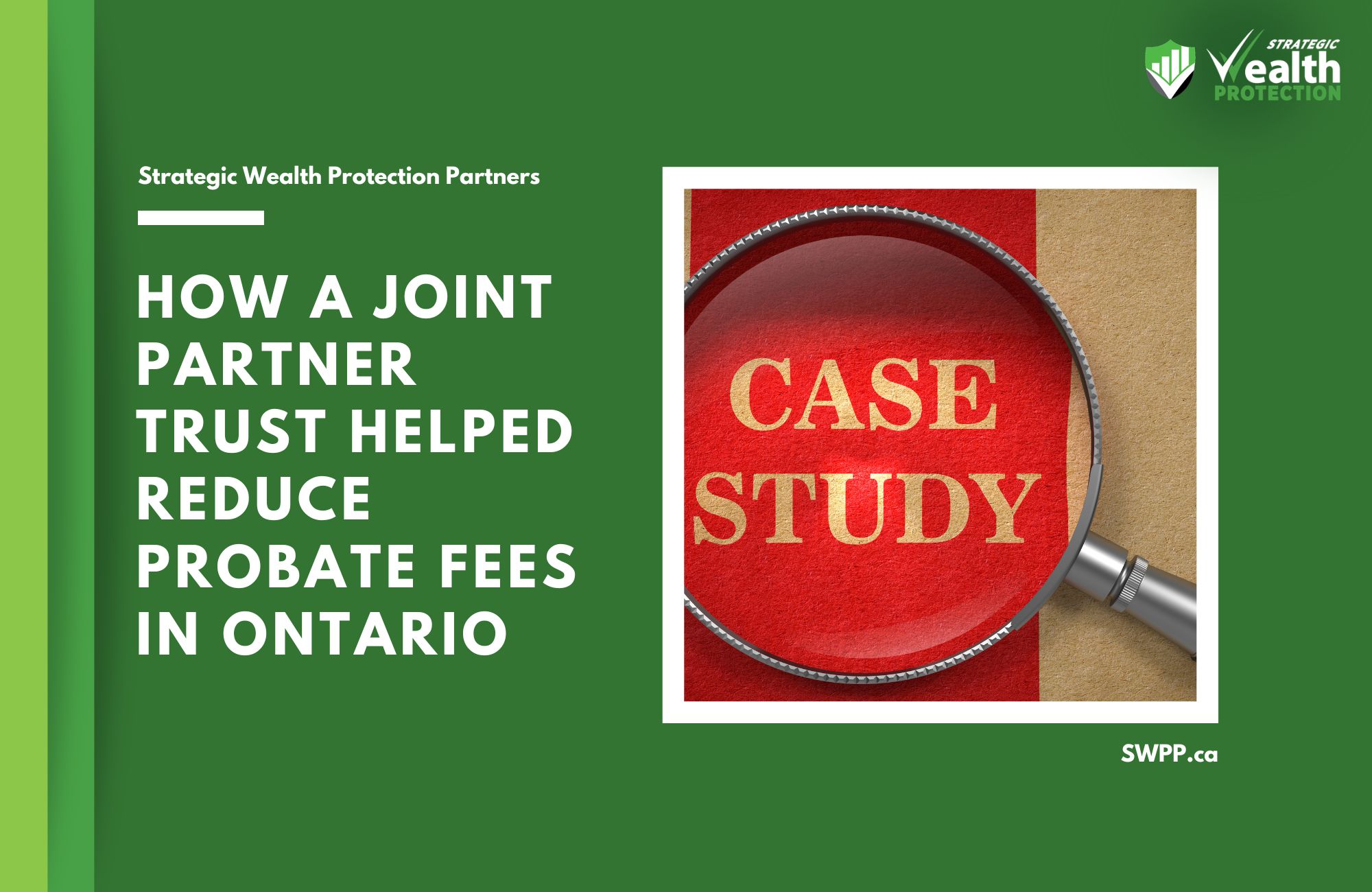 Case Study: How a Joint Partner Trust Helped Reduce Probate Fees in Ontario