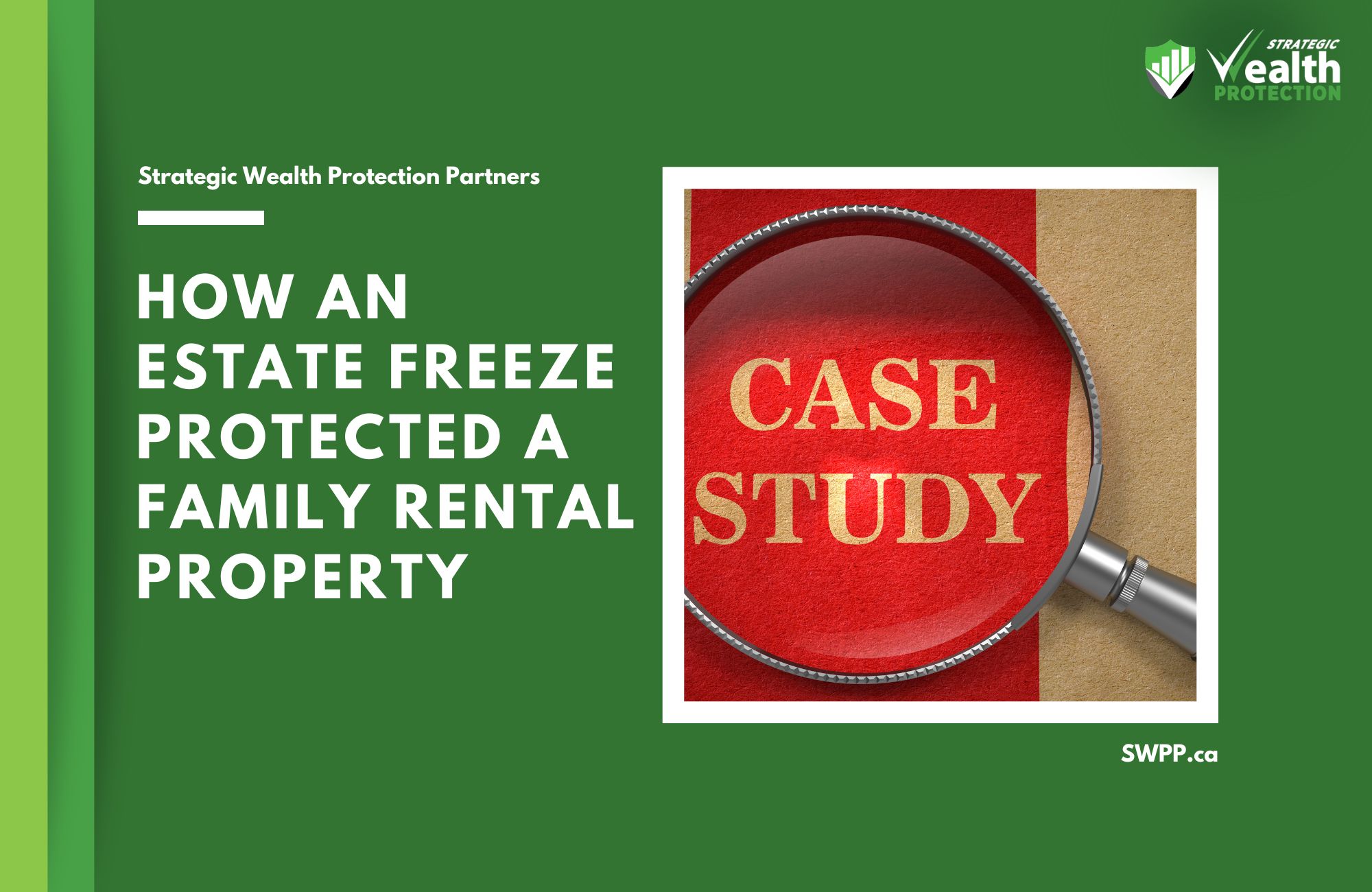 Case Study: How an Estate Freeze Protected a Family Rental Property from Future Death Taxes in Ontario