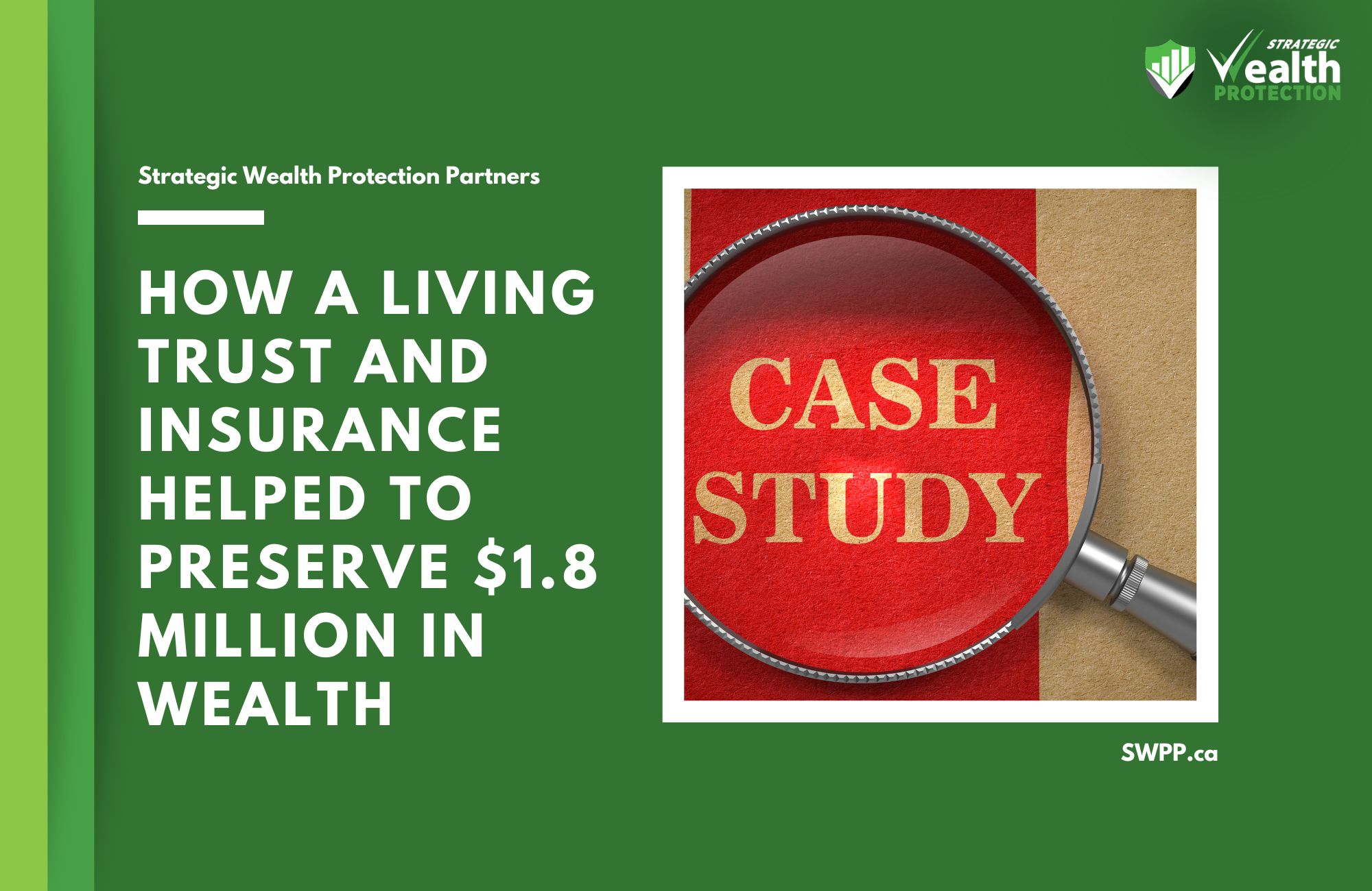 Case Study: How a Living Trust and Estate Insurance Preserved $1.8 Million for a Family in Ontario
