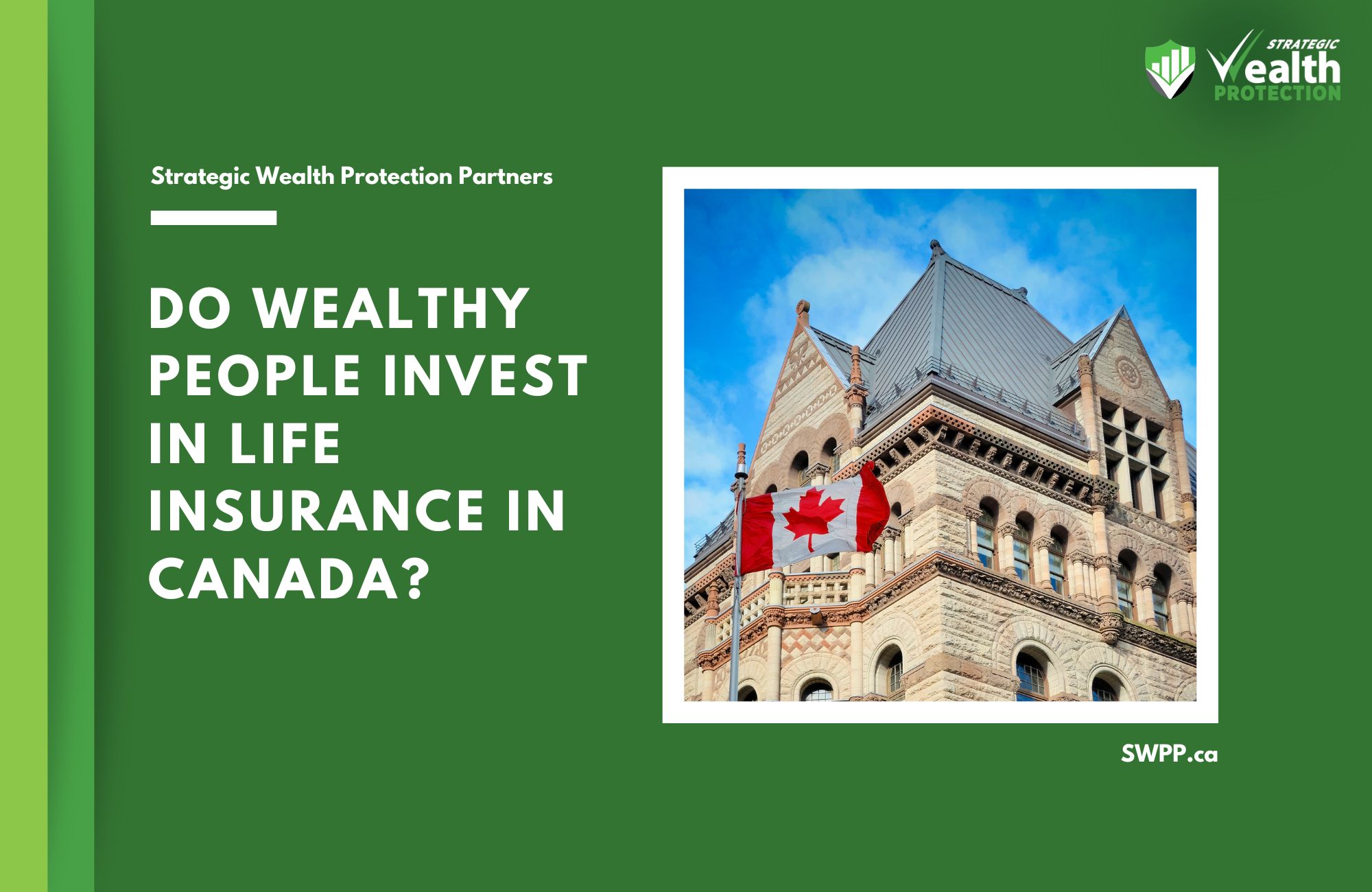 Do wealthy people invest in life insurance in Canada?